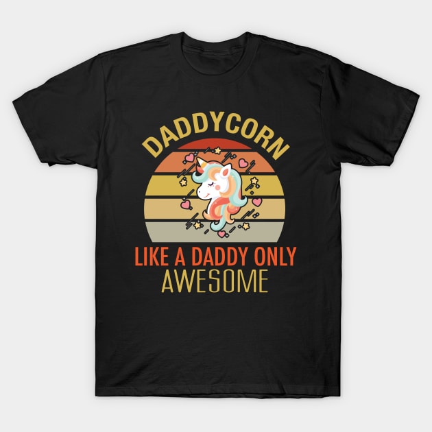 Daddycorn. Like An Daddy Only Awesome T-Shirt by GronstadStore